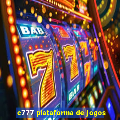 c777 plataforma de jogos